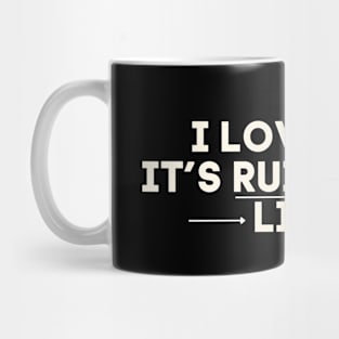 I Love You It's Ruining My Life TTPD Mug